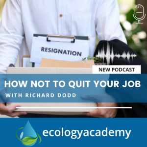 #20 - How NOT to quit your job: what ecologists and their employers should consider to help them stay or retain great people