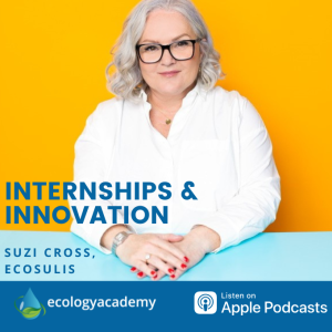 #31 - Internships and Innovation - interview with Suzi Cross, MD of the forward thinking Ecosulis