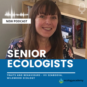 #07 What makes a great Senior Ecologist - Ivi Szaboova, Principal Ecologist at Wildwood Ecology