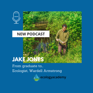 #03 From graduate to ecologist - with Jake Jones