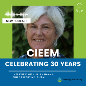 #08 - 30 years of CIEEM - interview with Sally Hayns, Chief Executive