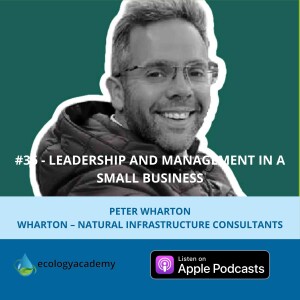 #36 - Leadership and Management in a Small Business -Peter Wharton