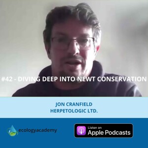 #42 - Diving Deep into Newt Conservation with Specialist Jon Cranfield
