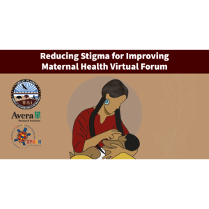 Reducing Stigma for Improving Maternal Health Virtual Forum