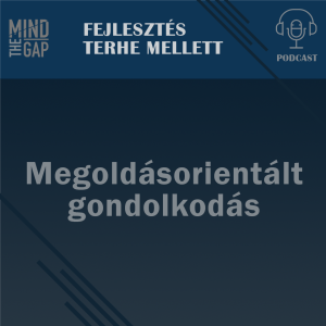 S02E14 - Megoldásorientált gondolkodás