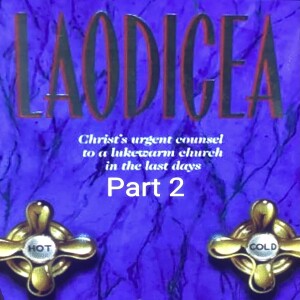 Revelation 3 Laodicea Pt 2