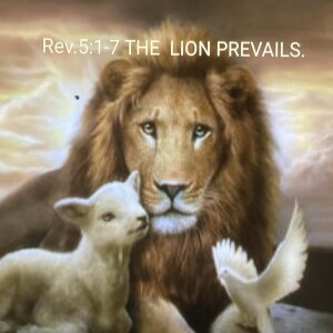 Revelation 5:1-7 The Lion Prevails