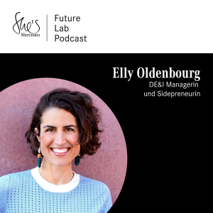 She’s Mercedes Future Lab Podcast mit Elly Oldenbourg