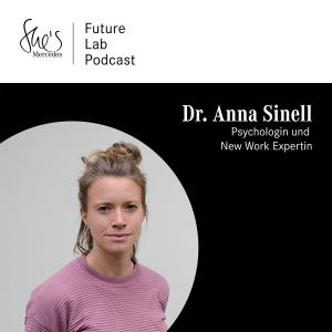 She’s Mercedes Future Lab Podcast mit Dr. Anna Sinell