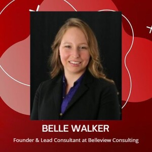 Disrupting Fast-Growth Friction to Function With Belle Walker - Episode #60