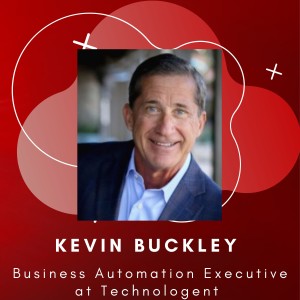 Disrupting Automation  - Kevin Buckley - Episode # 012