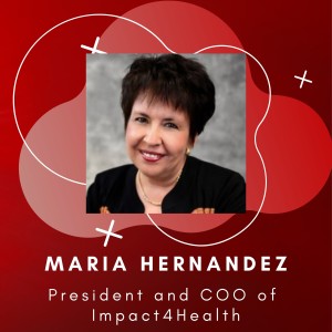 Disrupting Healthcare - Maria Hernandez - Episode #007