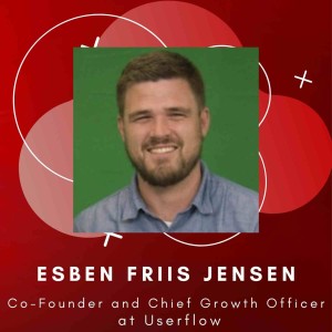 Disrupting the SaaS industry - Esben Friis-Jensen - Episode # 025