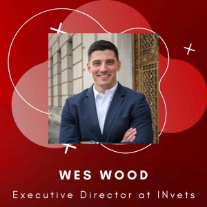 Disrupting Veteran Employment Ecosystem  - Wes Wood  - Episode # 017