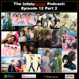 Ep 12.2 K-Drama Draft Our Final Picks!