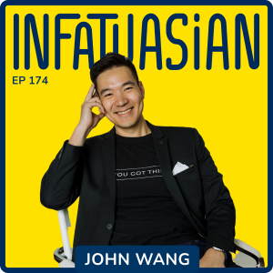 Ep 174 Big Asian Energy: Breaking Through Your Limitations with John Wang
