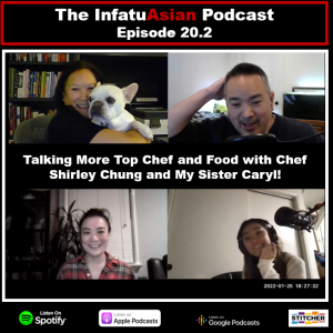 Ep 20.2 How competing on Top Chef changed Shirley Chung’s life and more celebrity chef stories from Caryl Chinn!