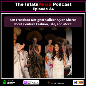 Ep 24 Fashion Designer Colleen Quen will Pump You Up!