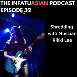 Ep 32 Shredding with Guitarist Rikki Lee!