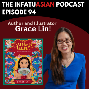 Ep 94 Grace Lin - Children’s Book Author and Illustrator