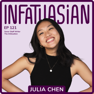 Ep 121 Julia Chen Senior Staff Writer and Restaurant Reviewer at The Infatuation SF