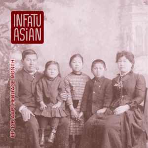 Ep 126 AAPI Heritage Month!