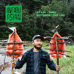 Ep 134 Taku - Outdoor Chef Life