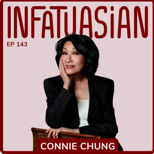 Ep 143 Connie Chung - The First Asian Woman to Co-Anchor the CBS Evening News