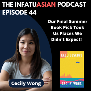 Ep 44 Cecily Wong’s Book Kaleidoscope Takes You Places You Don’t Expect!