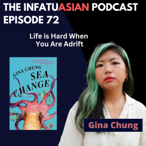 Ep 72 Gina Chung - Author of Sea Change