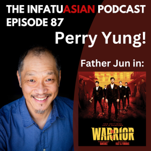 *Repost*  Perry Yung - Father Jun on HBO’s Warrior!