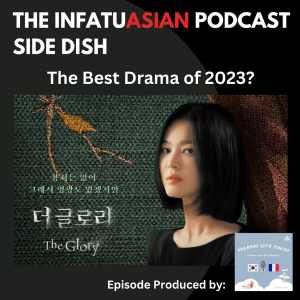 Side Dish!  The Glory pt 1 & 2!  With Margo from the Kdramas With Margo Podcast