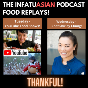 Thanksgiving Replays: Ep 20.2 With Chef Shirley Chung and Caryl from Feb 2022
