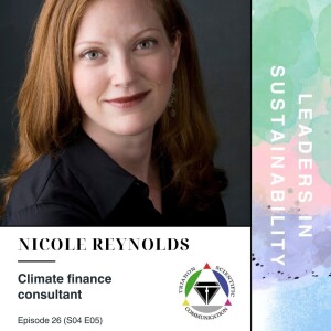 Episode 26 - Nicole Reynolds (Climate finance consultant)