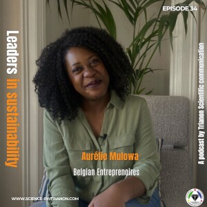 Episode 34 - Aurélie Mulowa (Belgian Entreprenoires)