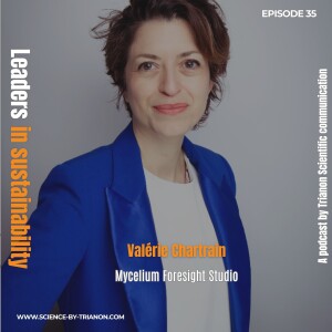 Episode 35 - Valerie Chartrain (Mycelium Foresight Studio)