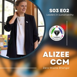 Episode 14 - Alizée CCM (Zero Waste Shangai)
