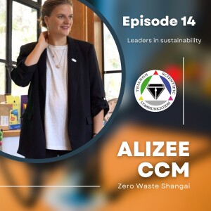 Episode 14 - Alizée CCM (Zero Waste Shangai)