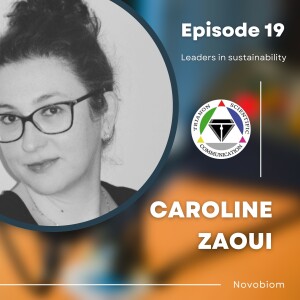 Episode 19 - Caroline Zaoui (Novobiom)