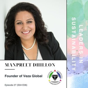 Episode 27 - Manpreet Dhillon (Veza Global)