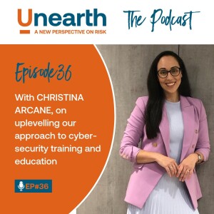 Episode 36: With Christina Arcane, on uplevelling our approach to cybersecurity training and education