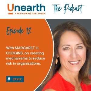 EPISODE 12: Margaret Coggins on creating mechanisms to reduce risk in organisations