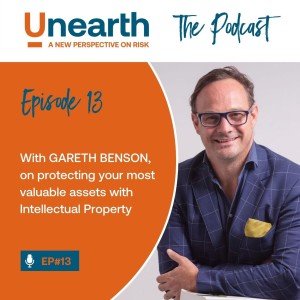 EPISODE 13: Gareth Benson on protecting your most valuable assets with Intellectual Property