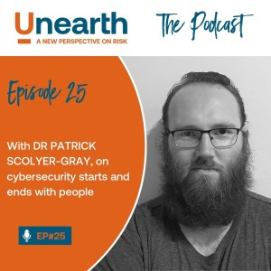 Episode 25: With Dr Patrick Scolyer-Gray, on cybersecurity starts and ends with people