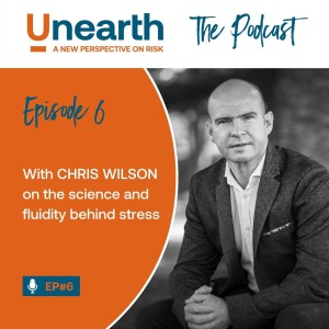 Episode 6 Chris Wilson on the science of stress