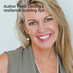 Author Heidi Dening’s resilience-building tips