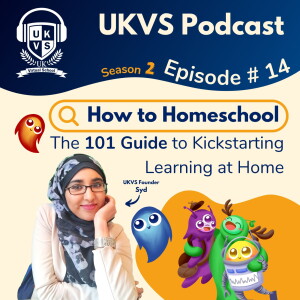 S02E14 How to Homeschool - The 101 Guide to Kickstarting Learning at Home