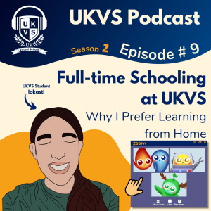 S02E09 Full-time Schooling to UK Virtual School - Why I Prefer Learning from Home