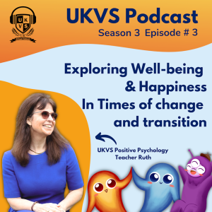 S03E03 Exploring Well-being & Happiness In Times of change and transition