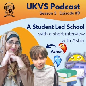 S03E09 A Student Led School - with a short interview with Asher